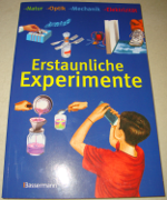 Buch "Erstaunliche Experimente - Natur, Optik, Mechanik, Elektrizität" - Vorderseite